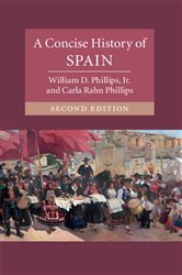 Book cover: A Concise History of Spain, by Phillips, Jr, William D. (preview)