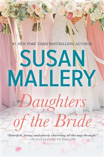 Book cover: Daughters of the Bride, by Susan Mallery (preview)