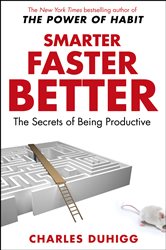 Book cover: Smarter Faster Better, by Charles Duhigg (preview)
