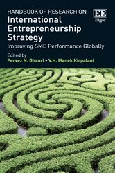 Handbook of Research on International Entrepreneurship Strategy: Improving SME Performance Globally
