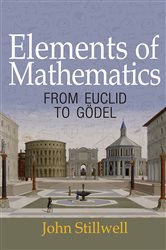 Book cover: Elements of Mathematics, by John Stillwell (preview)