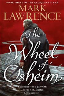 Book cover: The Wheel of Osheim (Book 3 of Red Queen’s War) by Mark Lawrence (preview)