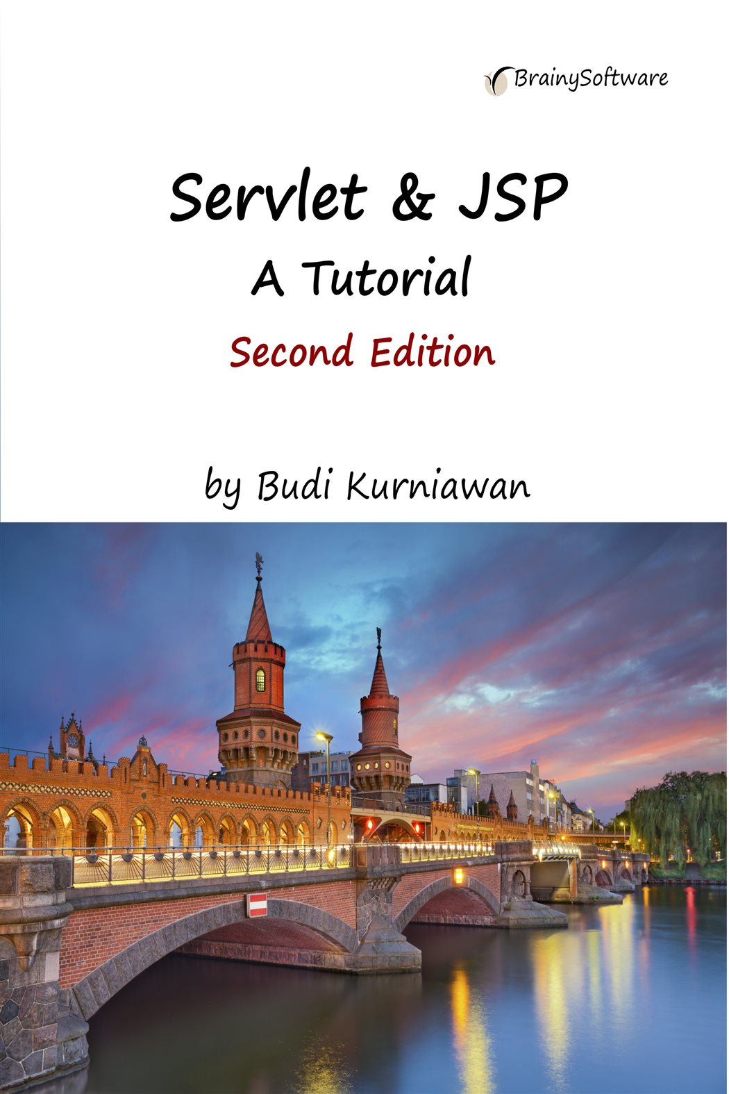 Servlet & JSP: A Tutorial, Second Edition by Budi Kurniawan (ebook)