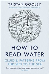 Book cover: How To Read Water, by Tristan Gooley (preview)
