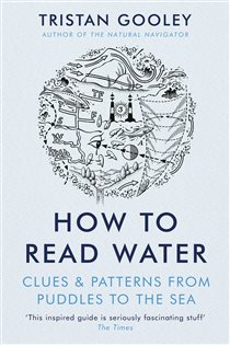 Book cover: How To Read Water, by Tristan Gooley (preview)