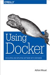 Book cover: Using Docker, by Adrian Mouat (preview)