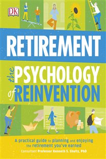 Book cover: Retirement The Psychology of Reinvention, by DK (preview)