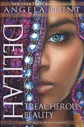 Delilah (A Dangerous Beauty Novel Book #3): Treacherous Beauty
