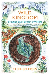 Book cover: Wild Kingdom, by Stephen Moss (preview)