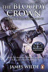 Book cover: Hereward: The Bloody Crown (Book 6 of Hereward) by James Wilde (preview)