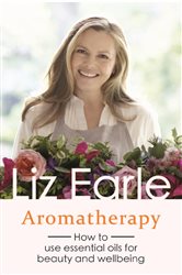Book cover: Aromatherapy, by Liz Earle (preview)