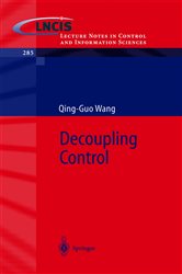 Book cover: Decoupling Control (Book 285 of Lecture Notes in Control and Information Sciences) by Qing-Guo Wang (preview)
