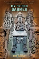Book cover: My Friend Dahmer, by Derf Backderf (preview)