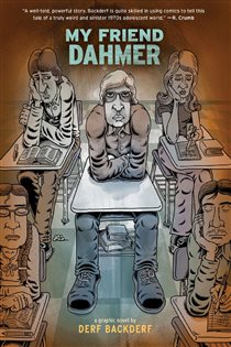 Book cover: My Friend Dahmer, by Derf Backderf (preview)