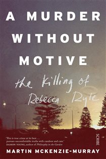 Book cover: A Murder Without Motive, by Martin McKenzie-Murray (preview)