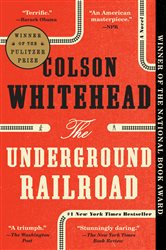 The Underground Railroad (Pulitzer Prize Winner) (National Book Award Winner) (Oprah&#x27;s Book Club): A Novel