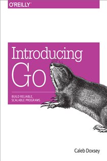 Book cover: Introducing Go, by Caleb Doxsey (preview)