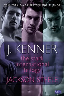 Book cover: The Stark International Trilogy: Jackson Steele, by J. Kenner (preview)