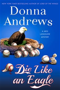 Book cover: Die Like an Eagle (Book 20 of Meg Langslow Mysteries) by Donna Andrews (preview)