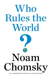Book cover: Who Rules the World?, by Noam Chomsky (preview)