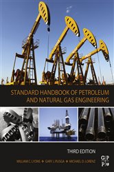 Book cover: Standard Handbook of Petroleum and Natural Gas Engineering, edited by William Lyons (preview)