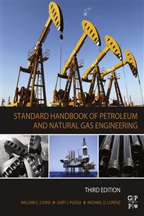 Book cover: Standard Handbook of Petroleum and Natural Gas Engineering, edited by William Lyons (preview)