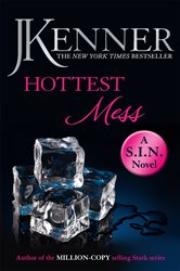 Book cover: Hottest Mess: Dirtiest 2 (Stark/S.I.N.), by J. Kenner (preview)