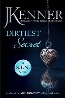 Book cover: Dirtiest Secret: Dirtiest 1 (Stark/S.I.N.), by J. Kenner (preview)