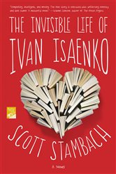 The Invisible Life of Ivan Isaenko: A Novel