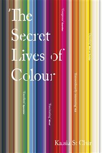 Book cover: The Secret Lives of Colour, by Kassia St Clair (preview)