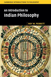 Book cover: An Introduction to Indian Philosophy, by Roy W. Perrett (preview)