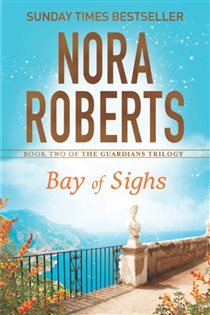Book cover: Bay of Sighs (Book 2 of Guardians Trilogy) by Nora Roberts (preview)