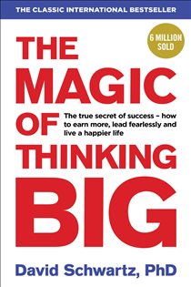 Book cover: The Magic of Thinking Big, by David J Schwartz (preview)