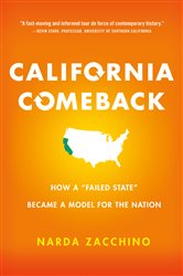California Comeback: How A &quot;Failed State&quot; Became a Model for the Nation