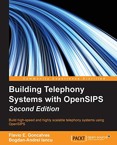 Building Telephony Systems with OpenSIPS