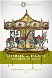 Book cover: The Circus of Dr Lao, by Charles G. Finney (preview)