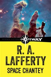 Book cover: Space Chantey, by R. A. Lafferty (preview)