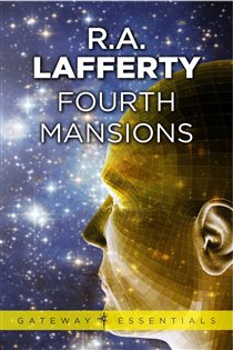 Book cover: Fourth Mansions (Book 505 of Gateway Essentials) by R. A. Lafferty (preview)