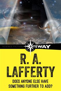 Book cover: Does Anyone Else Have Something Further to Add?, by R. A. Lafferty (preview)
