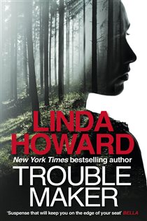 Book cover: Troublemaker, by Linda Howard (preview)