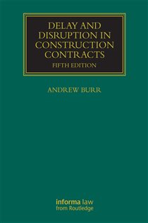 Book cover: Delay and Disruption in Construction Contracts, edited by Andrew Burr (preview)
