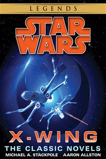 Book cover: The X-Wing Series: Star Wars Legends 10-Book Bundle, by Michael A. Stackpole (preview)