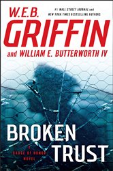 Book cover: Broken Trust (Book 13 of Badge Of Honor) by W.E.B. Griffin (preview)