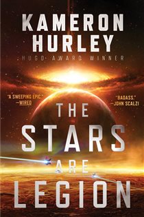 Book cover: The Stars Are Legion, by Kameron Hurley (preview)