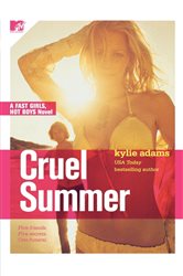 Book cover: Cruel Summer (Book 1 of Fast Girls, Hot Boys) by Kylie Adams (preview)