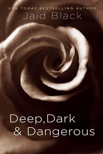 Book cover: Deep, Dark & Dangerous, by Jaid Black (preview)