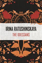 Book cover: The Odessans, by Irina Ratushinskaya (preview)