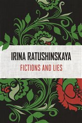 Book cover: Fictions and Lies, by Irina Ratushinskaya (preview)