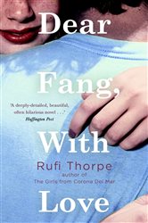 Book cover: Dear Fang, With Love, by Rufi Thorpe (preview)