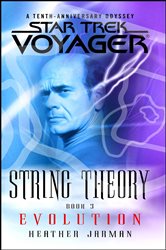 Book cover: Star Trek: Voyager: String Theory #3: Evolution, by Heather Jarman (preview)